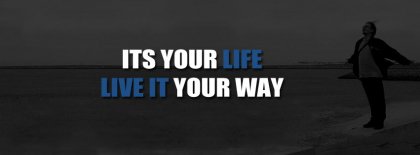 Live Your Life Facebook Covers